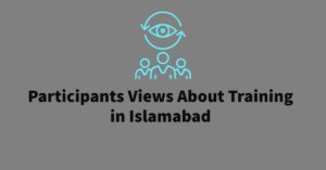 Participants Views About Training in Islamabad