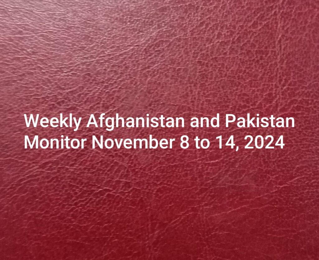 Weekly Afghanistan and Pakistan Monitor November 8 to 15